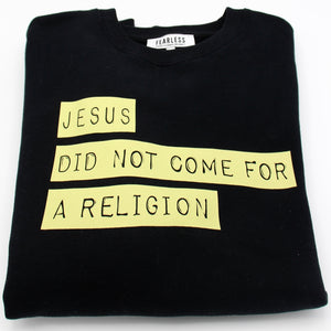 Jesus Did Not Come for a Religion Sweater Schwarz